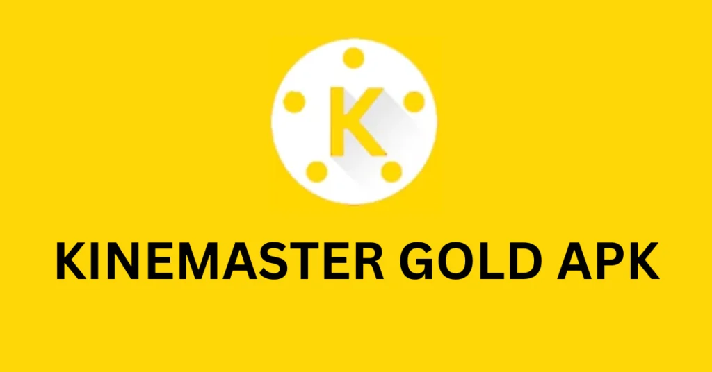 KineMaster Gold Mod Apk 2024