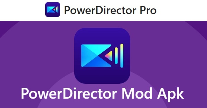 PowerDirector Mod Apk 2024